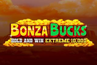 Bonza Bucks Hold and Win Extreme 10,000